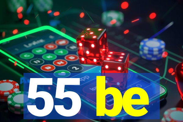 55 be
